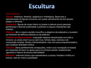   Harmonia do colorido nas pinturas e exatidão de contornos;