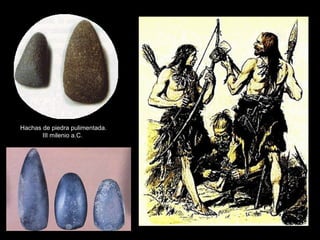Hachas de piedra pulimentada.
III milenio a.C.
 