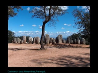 Crómlech dos Almendres,Portugal.
 