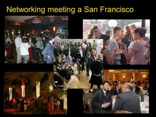 Networking meeting a San Francisco
 