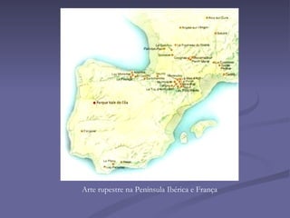 Arte rupestre na Península Ibérica e França 