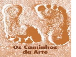 Arte nossa de cada dia