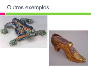 Outros exemplos 
 