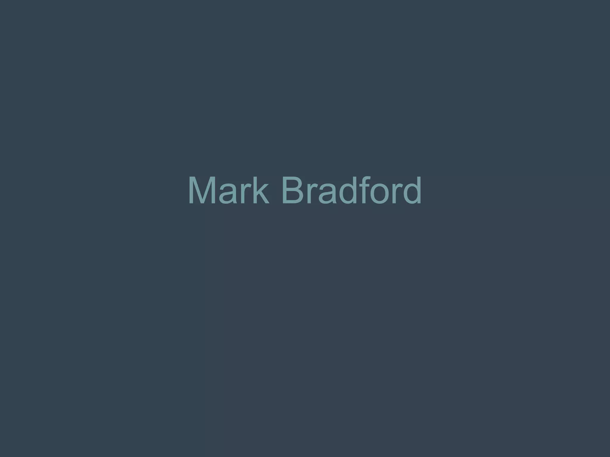Mark Bradford 