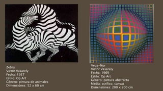 Zebra
Victor Vasarely
Fecha: 1937
Estilo: Op Art
Género: pintura de animales
Dimensiónes: 52 x 60 cm
Vega-Nor
Victor Vasarely
Fecha: 1969
Estilo: Op Art
Género: pintura abstracta
Media: acrílico, canvas
Dimensiónes: 200 x 200 cm
 