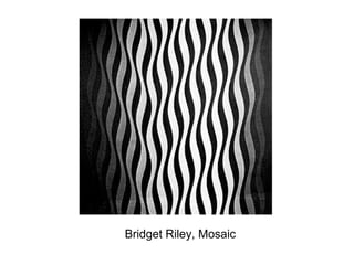 Bridget Riley, Mosaic 