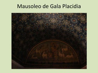 Mausoleo de Gala Placidia
 