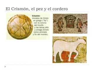 El Crismón, el pez y el cordero
 