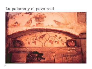 La paloma y el pavo real
 