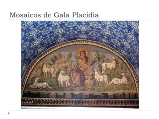 Mosaicos de Gala Placidia
 