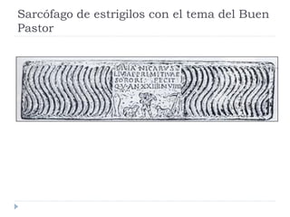 Sarcófago de estrigilos con el tema del Buen
Pastor
 