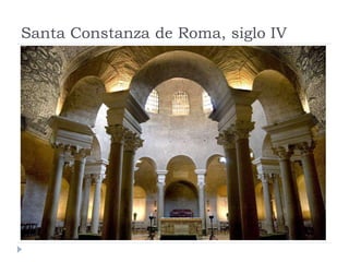 Santa Constanza de Roma, siglo IV
 