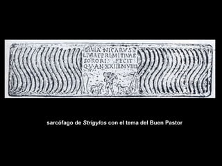 sarcófago de Strigylos con el tema del Buen Pastor
 