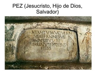 PEZ (Jesucristo, Hijo de Dios,
Salvador)

 