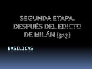 BASÍLICAS
 