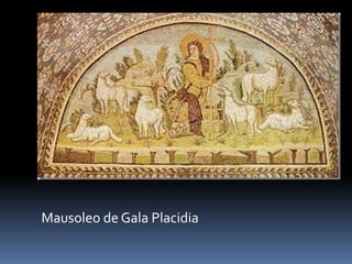 Mausoleo de Gala Placidia
 