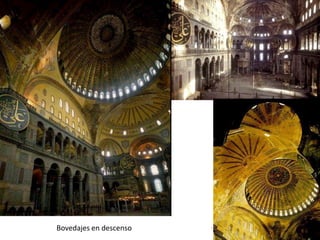 Volver
Arte Bizantino
Bovedajes en descenso
 