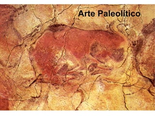 Arte Paleolítico
 