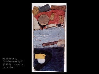 Marinetti, “ Sudan/Parigi “ (1920), tavola tattile. 