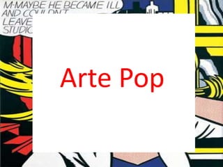 Arte Pop
 