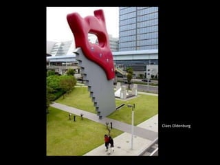 Claes Oldenburg
 