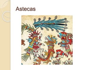 Astecas
 