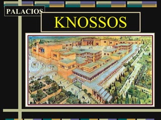 KNOSSOS PALACIOS 