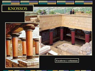 Escaleras y columnas KNOSSOS 