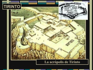 La acrópolis de Tirinto TIRINTO 
