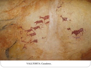 VALLTORTA: Cazadores.
 