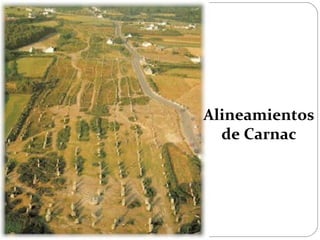 Alineamientos
  de Carnac
 