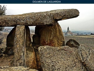 DOLMEN DE LAGUARDIA 
 