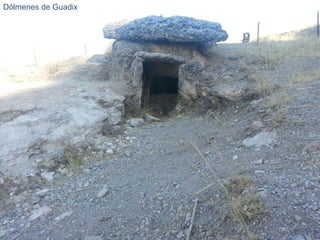Dólmenes de Guadix 
 