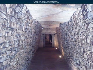 CUEVA DEL ROMERAL 
 