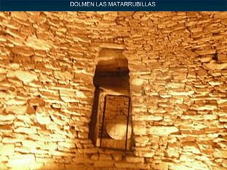 DOLMEN LAS MATARRUBILLAS 
 