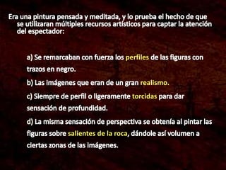 perfiles
realismo.
torcidas
salientes de la roca
 