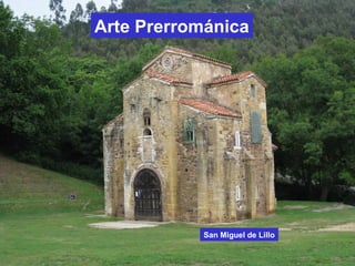 Arte Prerrománica
San Miguel de Lillo
 