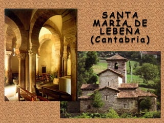 S A N T A
M A R Í A D E
L E B E Ñ A
( C a n t a b r i a )
 