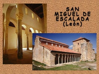 S A N
M I G U E L D E
E S C A L A D A
( L e ó n )
 
