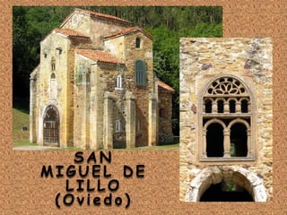 S A N
M I G U E L D E
L I L L O
( O v i e d o )
 