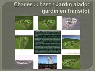Charles Juhasz / Jardínalado: (jardín en tránsito)
