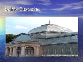 Saint- Eustache 