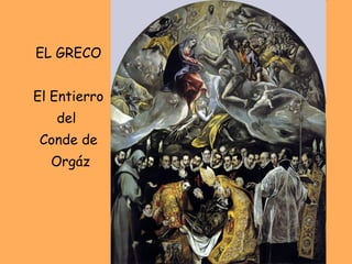 EL GRECO El Entierro del  Conde de Orgáz 