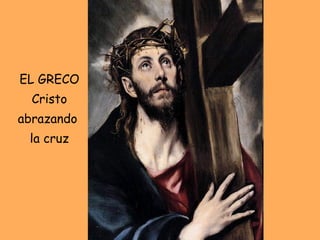 EL GRECO Cristo abrazando  la cruz 
