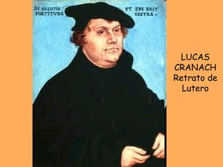 LUCAS CRANACH Retrato de Lutero 