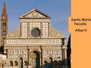 Santa María Novella  Alberti 