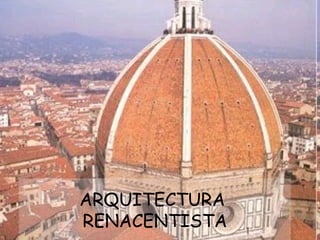 ARQUITECTURA  RENACENTISTA 