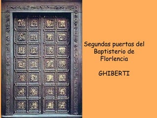 Segundas puertas del Baptisterio de Florlencia GHIBERTI 