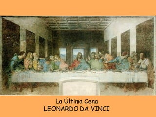 La Última Cena LEONARDO DA VINCI 