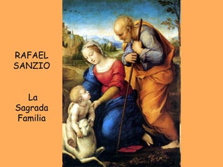RAFAEL SANZIO La Sagrada Familia 